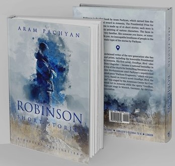 THE ENGLISH PUBLICATION OF ARAM PACHYAN’S SHORT STORY COLLECTION ROBINSON​