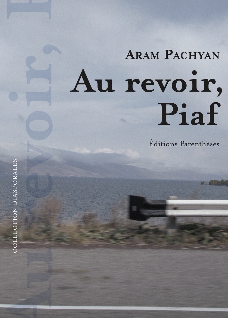 THE FRENCH TRANSLATION OF ARAM PACHYAN’S GOOD BYE, BIRD